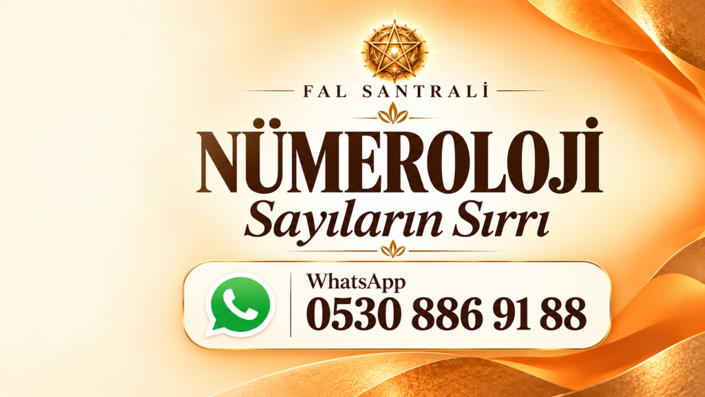 Turuncu ve altın tonlarında numeroloji yıldızı, “Sayıların Sırrı” başlığı ve Fal Santrali WhatsApp numarası: 0530 886 91 88.